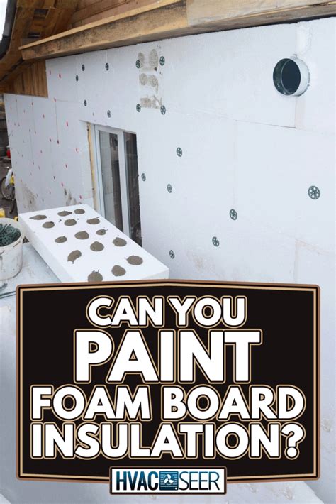 paint test foam board|paintable foam board insulation.